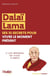 Dalaï Lama : ses 31 secrets pour vivre le moment présent