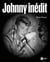 Johnny inédit : l'album d'une vie