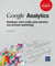 Google Analytics - analysez votre trafic pour booster vos actions marketing