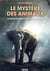 Le mystère des animaux - ce qu'ils pensent, ce qu'ils ressentent