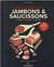 L'atlas pratique des jambons et saucissons