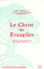 Le Christ des Evangiles