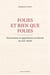 Folies et rien que folies