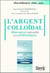 L'argent colloïdal - alternative naturelle aux antibiotiques