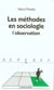 Les methodes en sociologie : l'observation