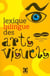 Lexique bilingue des arts visuels français/espagnol