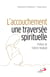 L'accouchement, une traversée spirituelle