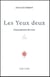 Les yeux deux - l'accouplement des yeux