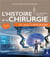 Histoire de la chirurgie - du silex à nos jours