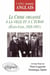 Crime organisé à la ville et à l'écran (Le) - Etats-Unis 1929-1951