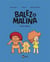 Balez et Malina Tome 2