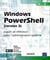 Windows PowerShell (version 3) - guide de référence pour l'administration système