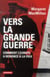 Vers la grande guerre