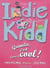 Indie Kidd t.4 - grandir c'est (pas) cool !