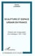 Sculpture et espace urbain en France - histoire de l'instauration d'un dialogue 1951-1992
