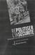Repolitiser l'insecurite - sociographie d'une ville ouvriere en recomposition