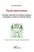 Egypte pharaonique : Nouvelles recherches sur l'histoire juridique, économique et sociale de l'ancienne Egypte