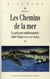 Les chemins de la mer - un petit port méditerranéen