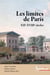 Les limites de Paris, XIIe-XVIIIe siècles