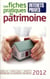 Les fiches pratiques du patrimoine 2012. famille, heritage, impots, immobilier, placemens, retraite