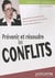 Efficacité professionnelle : prévenir et résoudre les conflits