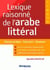 Lexique raisonné de l'arabe littéral