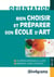 Bien choisir et préparer son école d'art (2016/2017)
