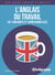L'anglais du travail en 1000 mots et expressions clés
