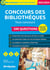Concours des bibliothèques 200 questions : categories A, B, C tous concours (édition 2023/2024)