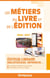 Les métiers du livre et de l'édition (édition 2026/2027)