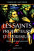 Les saints protecteurs et guérisseurs - découvrez leurs pouvoirs (4e édition)