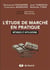 L'étude de marché en pratique - méthodes et applications