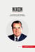 Nixon : la presidencia del Watergate y del fin de la guerra de Vietnam