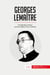 Georges Lemaître : the Big Bang Theory and the origins of our universe