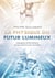 La physique du futur lumineux : Dialogues entre artisans d'une science plus humaine