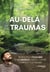 Au-delà de tes traumas - Retrouvez l'équilibre et la sérénité grâce à votre corps et à la nature