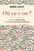 Ou va-t-on ?