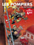 Les pompiers Tome 3 : le feu de l'amour