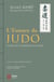 L'essence du judo : Ecrits du fondateur du judo