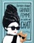 Derrière chaque grande femme se cache un chat
