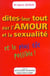 Dites leur tout sur l'amour et la sexualite