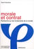 Morale et contrat - recherche sur les fondements de la morale