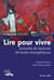 Lire pour vivre - soixante-dix lectures de textes evangeliques