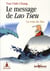N°5 Le message de Lao Tseu : Le voie du Tao