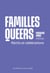 Familles queers : Récits et célébrations