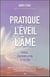 Pratique de l'éveil de l'âme - prière, contemplation et action