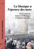 La musique à l'épreuve des mots - écrits croisés de france et d'allemagne à l'époque romantique