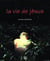La vie de jésus