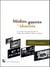 Médias, guerres et identités - les pratiques communicationnelles de l'appartenance politique, ethnique et religieuse