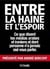 Entre la haine et l espoir